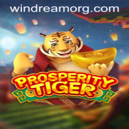 Unraveling the Enchanting World of ProsperityTiger with WINDREAM
